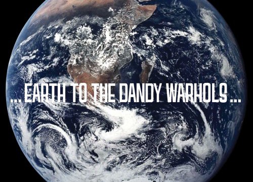 dandywarhols-earthto